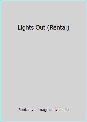 Lights Out (Rental) 6316605110 Book Cover