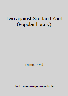 Two against Scotland Yard (Popular library) B0007FKI0K Book Cover