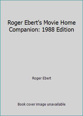 Roger Ebert's Movie Home Companion: 1988 Edition 0836262123 Book Cover