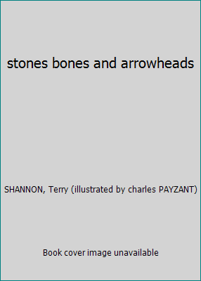 stones bones and arrowheads B000H7954S Book Cover