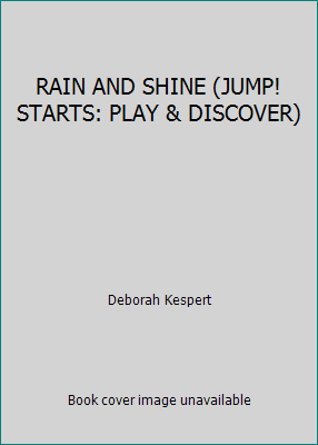 RAIN AND SHINE (JUMP! STARTS: PLAY & DISCOVER) 185434112X Book Cover