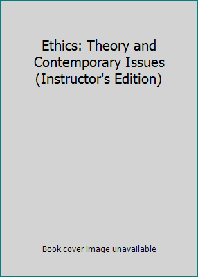 Ethics: Theory and Contemporary Issues (Instruc... 049550680X Book Cover