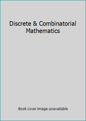 Discrete & Combinatorial Mathematics 0321211030 Book Cover