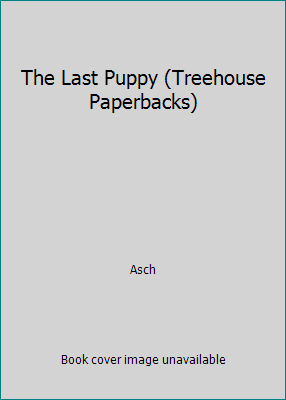 The Last Puppy (Treehouse Paperbacks) 0135240417 Book Cover