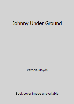 Johnny Under Ground B00638EYSC Book Cover