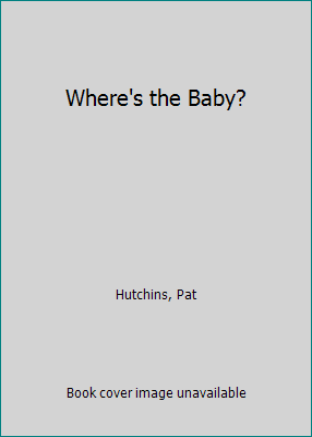 Where's the Baby? 0606173986 Book Cover