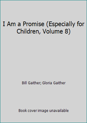 I Am a Promise (Especially for Children, Volume 8) 0914850105 Book Cover