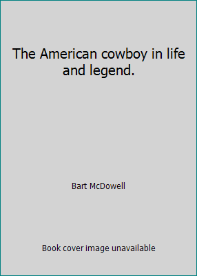 The American cowboy in life and legend. B006WRT754 Book Cover
