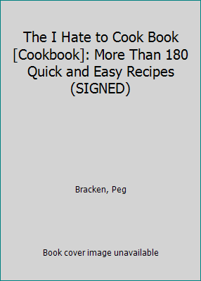 The I Hate to Cook Book [Cookbook]: More Than 1... B009VDLFL0 Book Cover