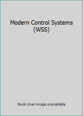 Modern Control Systems (WSS) 0201326779 Book Cover