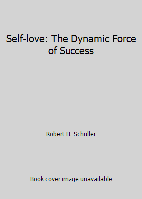 Self-love: The Dynamic Force of Success B000GSDVIE Book Cover