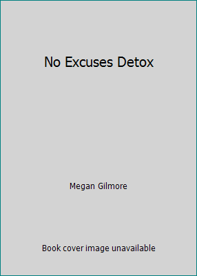 No Excuses Detox 1635613736 Book Cover