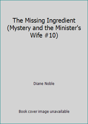 The Missing Ingredient (Mystery and the Ministe... B001GF6V7E Book Cover