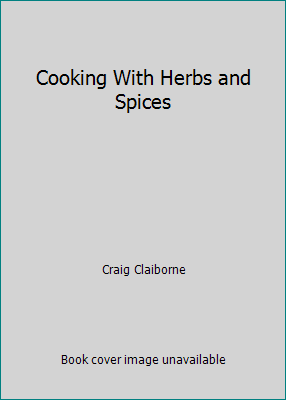 Cooking With Herbs and Spices 0553230751 Book Cover