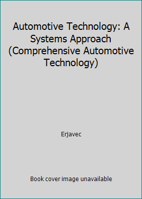 Automotive Technology: A Systems Approach (Comp... 0766807002 Book Cover