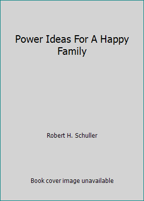 Power Ideas For A Happy Family B06XH4XFT1 Book Cover
