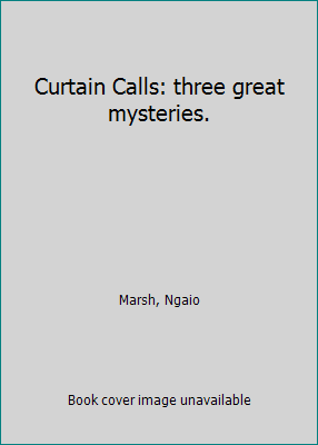 Curtain Calls: three great mysteries. B001HJV9D0 Book Cover