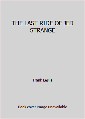 THE LAST RIDE OF JED STRANGE 1628512342 Book Cover