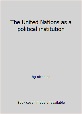 The United Nations as a political institution B001CJ43U6 Book Cover