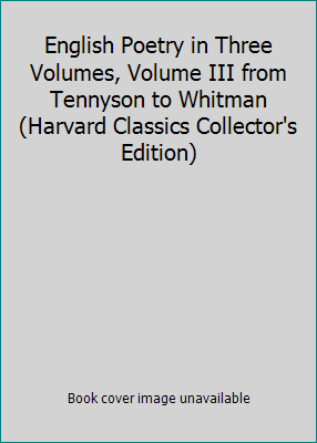English Poetry in Three Volumes, Volume III fro... B001AZX3VW Book Cover