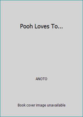 Pooh Loves To... 1606850237 Book Cover