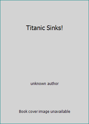 Titanic Sinks! 054545350X Book Cover