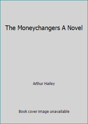 The Moneychangers A Novel B00128YFIM Book Cover