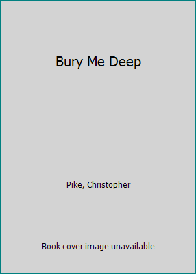 Bury Me Deep 1416998446 Book Cover