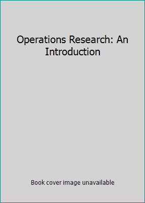 Operations Research: An Introduction 0132811723 Book Cover