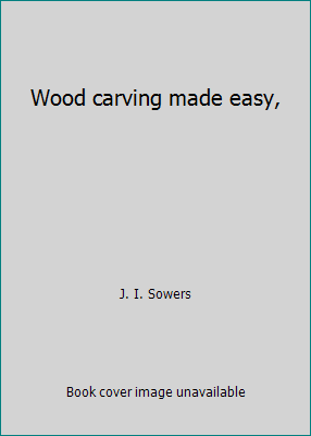 Wood carving made easy, B00085L8KI Book Cover