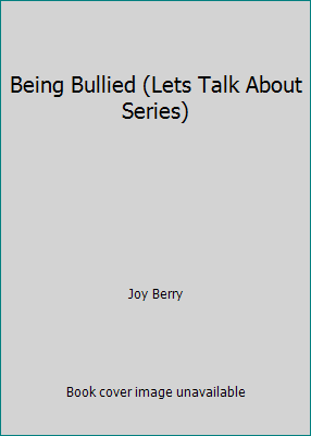 Being Bullied (Lets Talk About Series) 9999669972 Book Cover