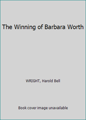 The Winning of Barbara Worth B000IEVT7G Book Cover