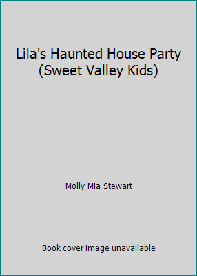 Lila's Haunted House Party (Sweet Valley Kids) 0553404695 Book Cover