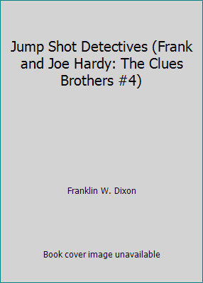 Jump Shot Detectives (Frank and Joe Hardy: The ... 0780791576 Book Cover