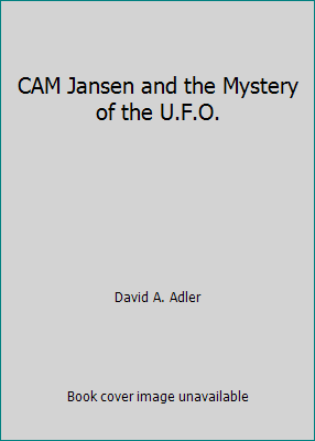 CAM Jansen and the Mystery of the U.F.O. 0812438744 Book Cover