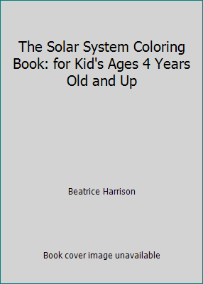 The Solar System Coloring Book: for Kid's Ages ... 1508540993 Book Cover