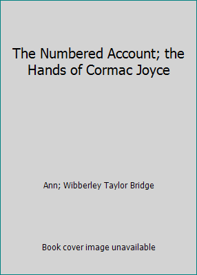 The Numbered Account; the Hands of Cormac Joyce B0028QI8RQ Book Cover