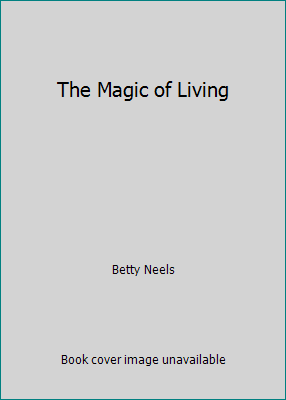 The Magic of Living B001OOFC86 Book Cover
