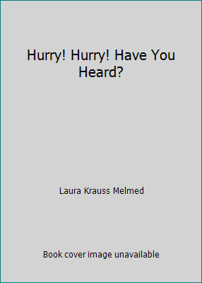 Hurry! Hurry! Have You Heard? 0545322324 Book Cover