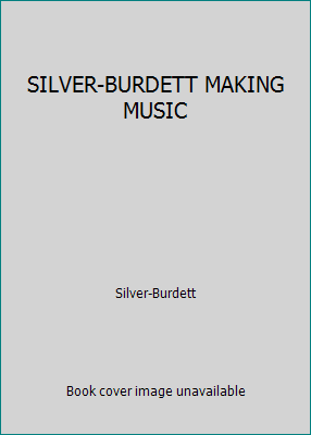 SILVER-BURDETT MAKING MUSIC 0382366484 Book Cover