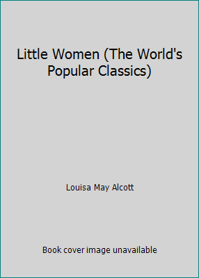 Little Women (The World's Popular Classics) B000FZZ3TI Book Cover