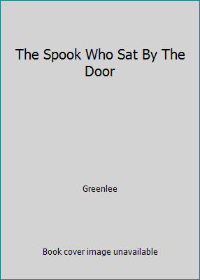 The Spook Who Sat By The Door B000JF56I2 Book Cover