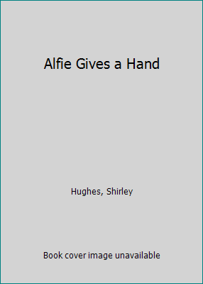 Alfie Gives a Hand 068802386X Book Cover