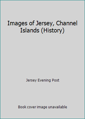 Images of Jersey, Channel Islands (History) 1873626800 Book Cover