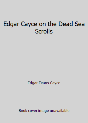 Edgar Cayce on the Dead Sea Scrolls B00124PEX6 Book Cover