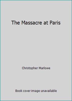 The Massacre at Paris 1515122808 Book Cover