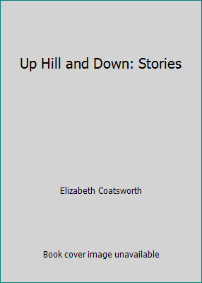 Up Hill and Down: Stories B004WA8RFY Book Cover