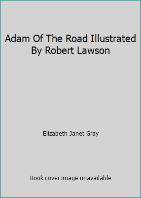 Adam Of The Road Illustrated By Robert Lawson B0013FK7OA Book Cover