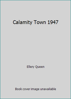 Calamity Town 1947 B01MZCXFJZ Book Cover