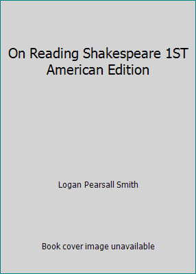 On Reading Shakespeare 1ST American Edition B074BCD2H6 Book Cover